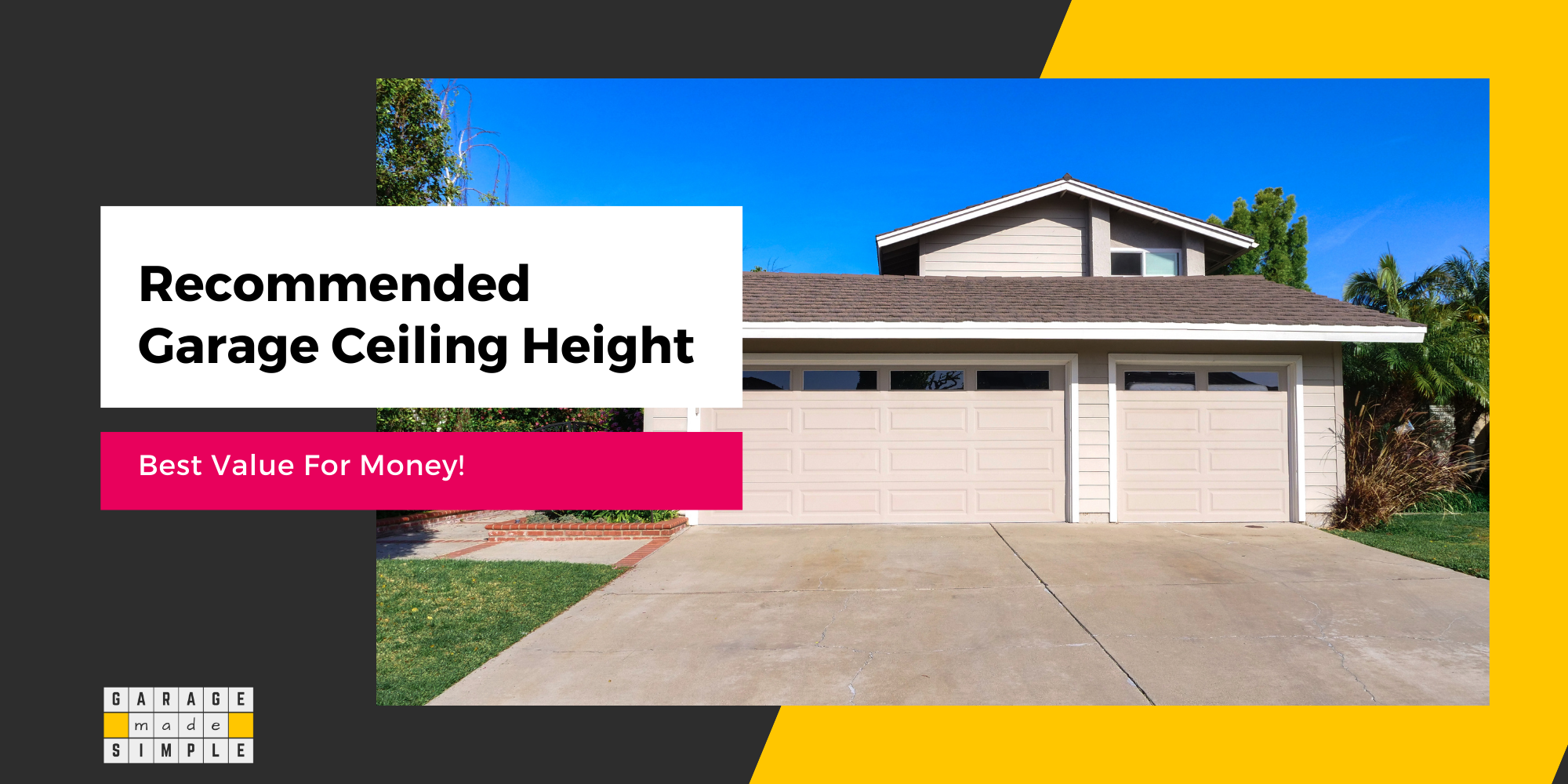 Recommended Garage Ceiling Height: What is Best Value For Money?