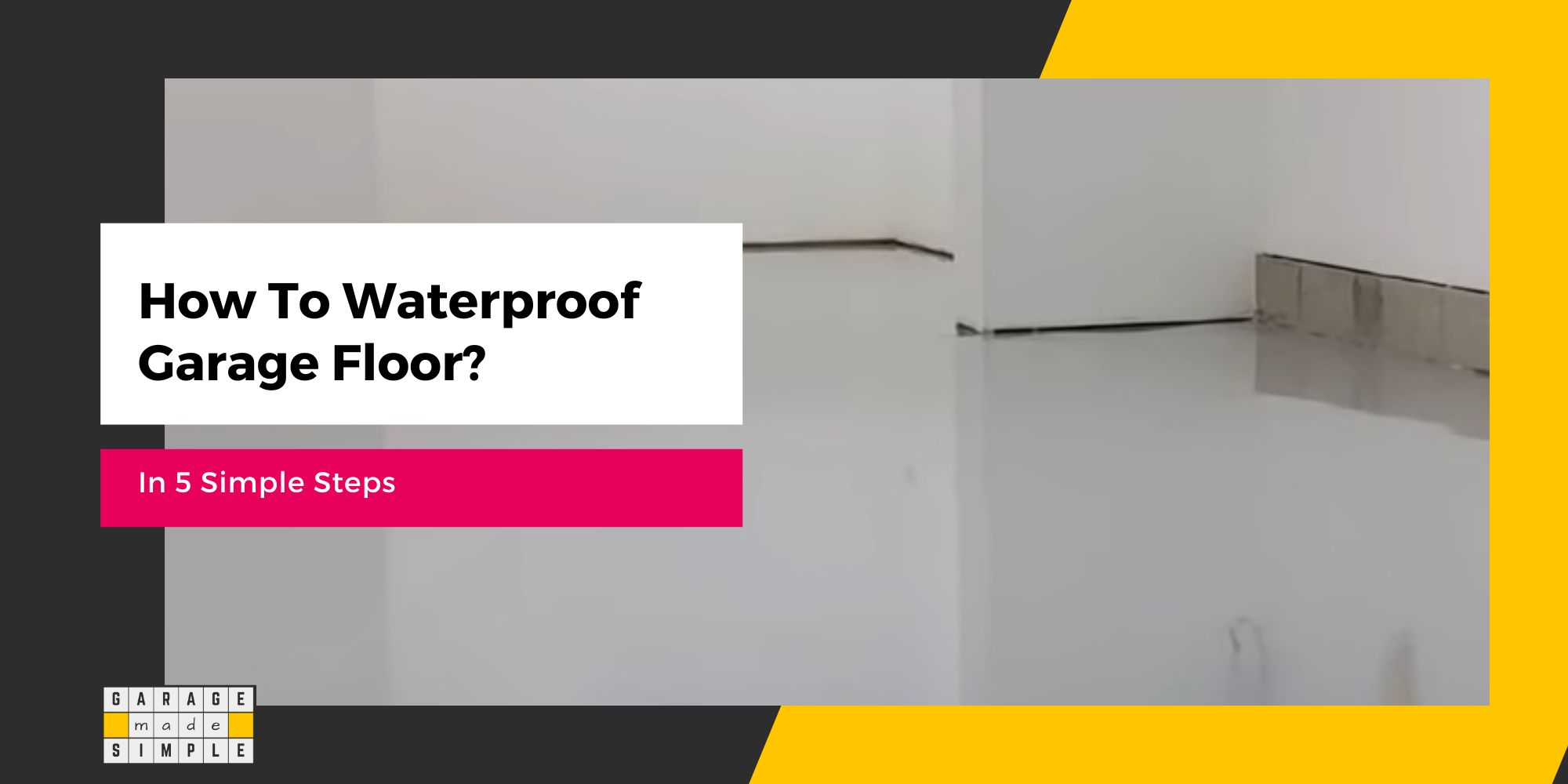 How To Waterproof Garage Floor? (A Simple 5 Step Guide!)