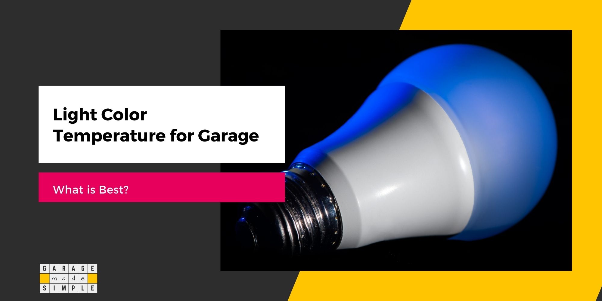 What Color Temperature Light Is Best for Your Garage? (Know The Truth!)