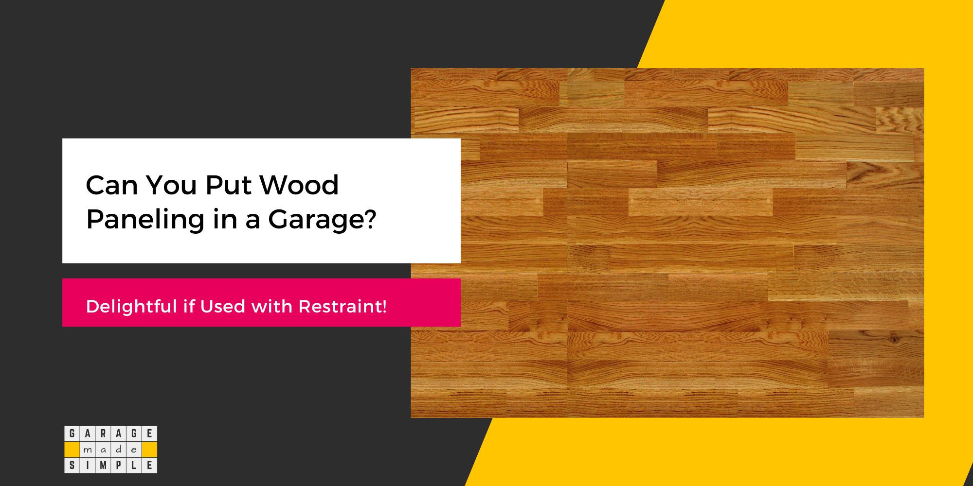 Wood Paneling in a Garage Can be Visually Stunning