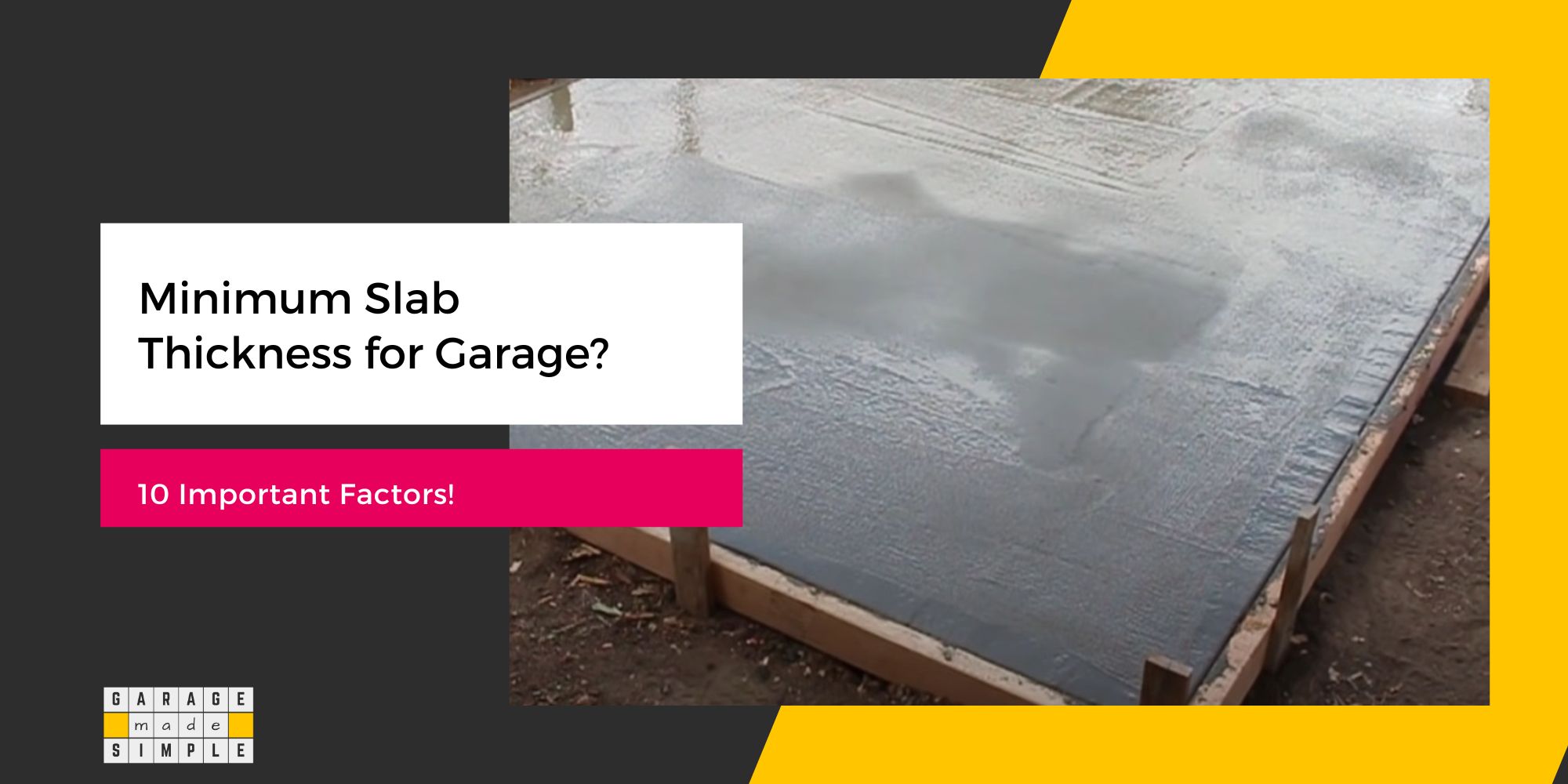 Minimum Slab Thickness for Garage & 9 Other Important Factors Determining Strength