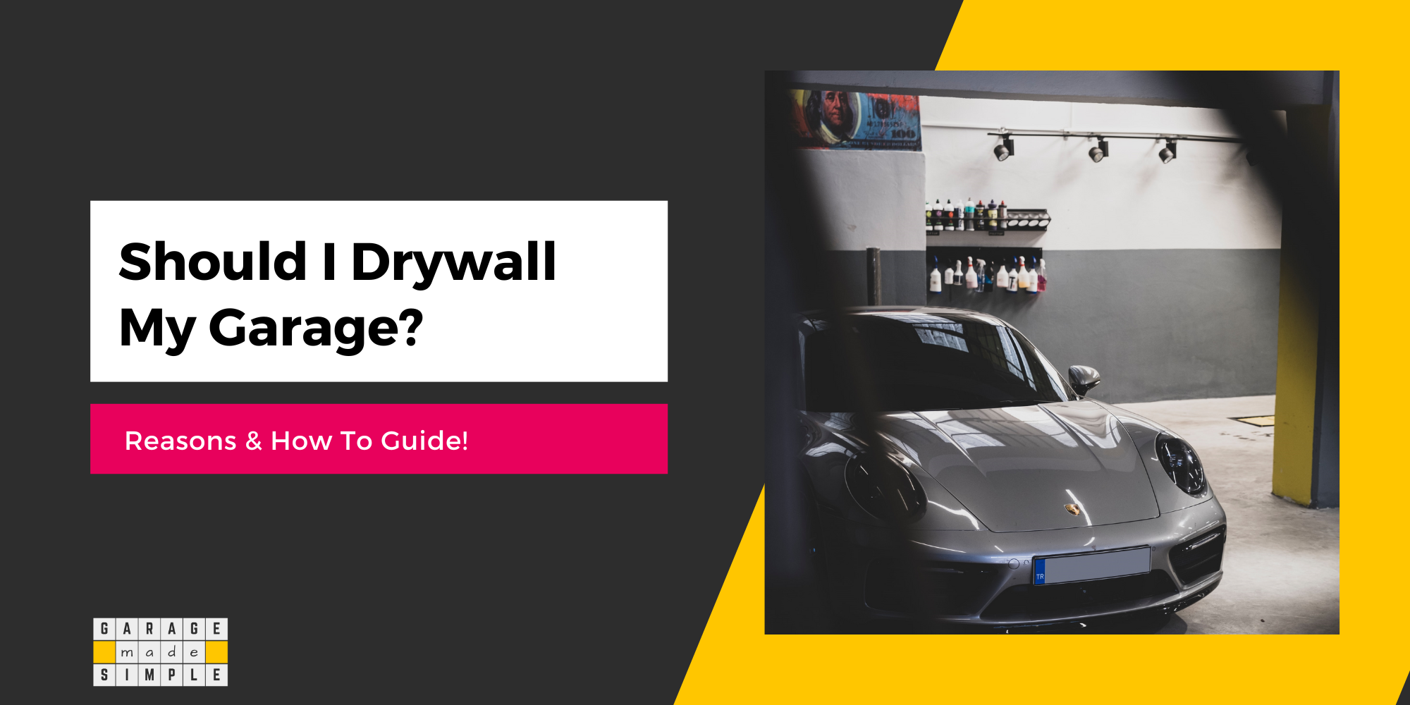 Should I Drywall My Garage? (With Reasons & a Helpful Guide!)