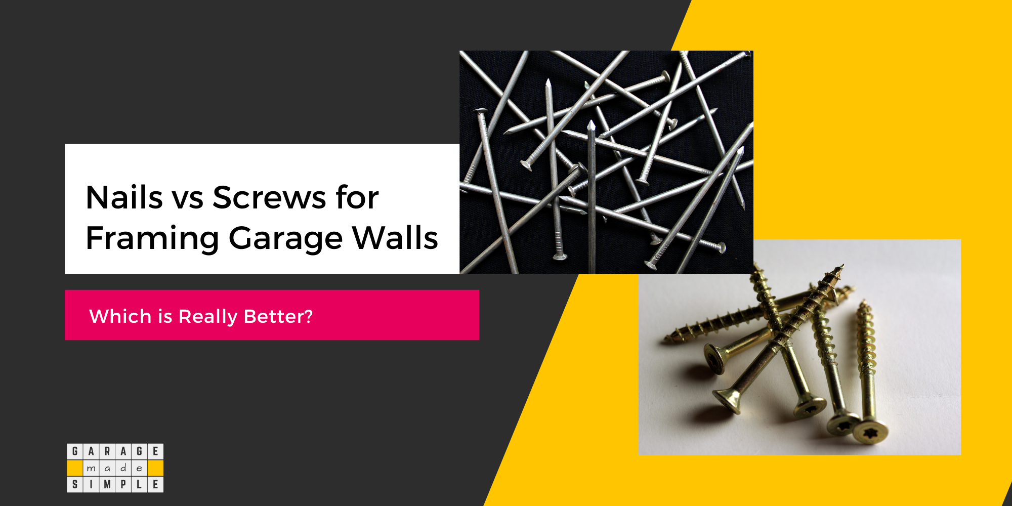 Nails vs Screws for Framing Garage Walls: Which is a Better Choice?