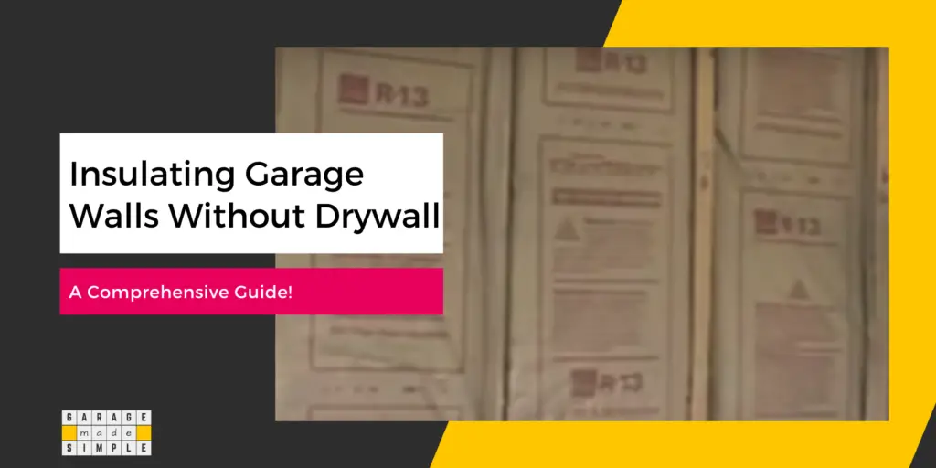 Insulating Garage Walls Without Drywall