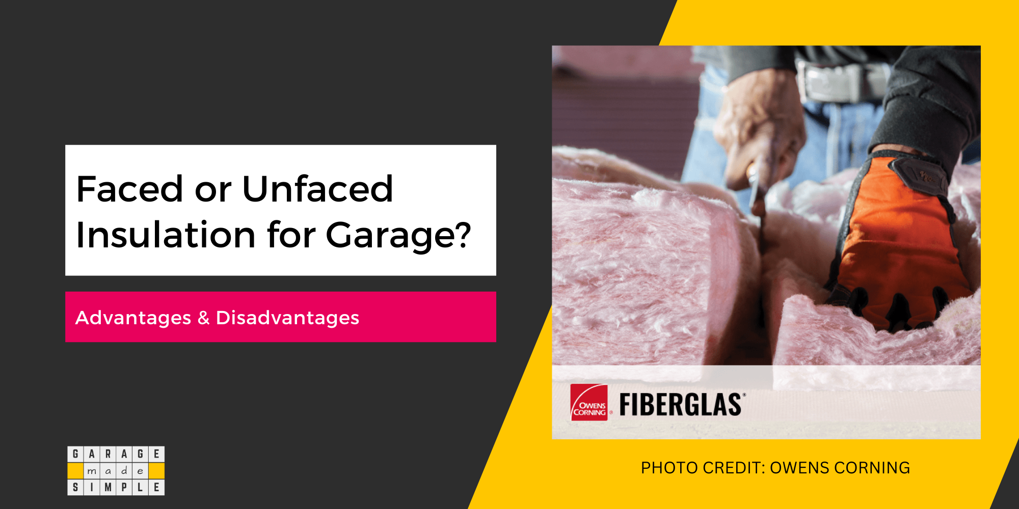 Faced or Unfaced Insulation for Garage Walls? Advantages & Disadvantages