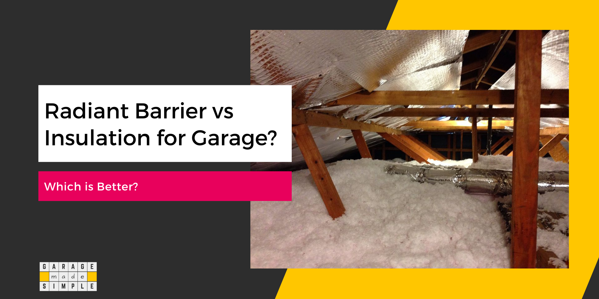 Radiant Barrier vs Insulation for Your Garage: Which is Better?