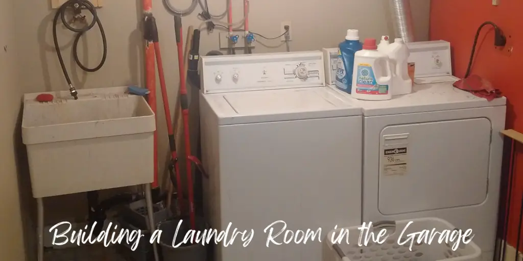 Building a Laundry Room in the Garage