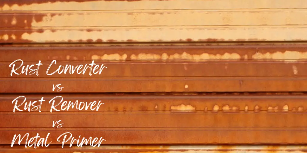 Rust Converter vs Remover vs Metal Primer: Which Choice is Better?