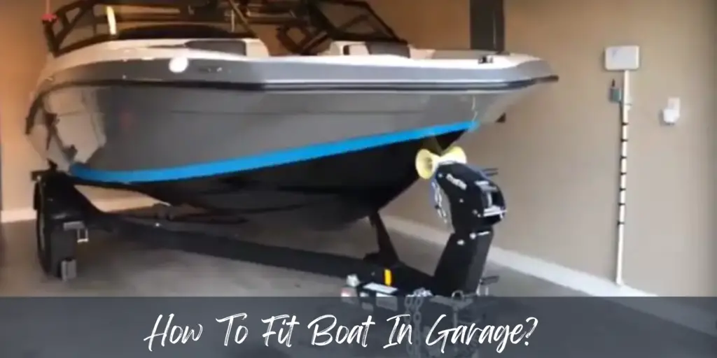 How To Fit Boat In Garage?