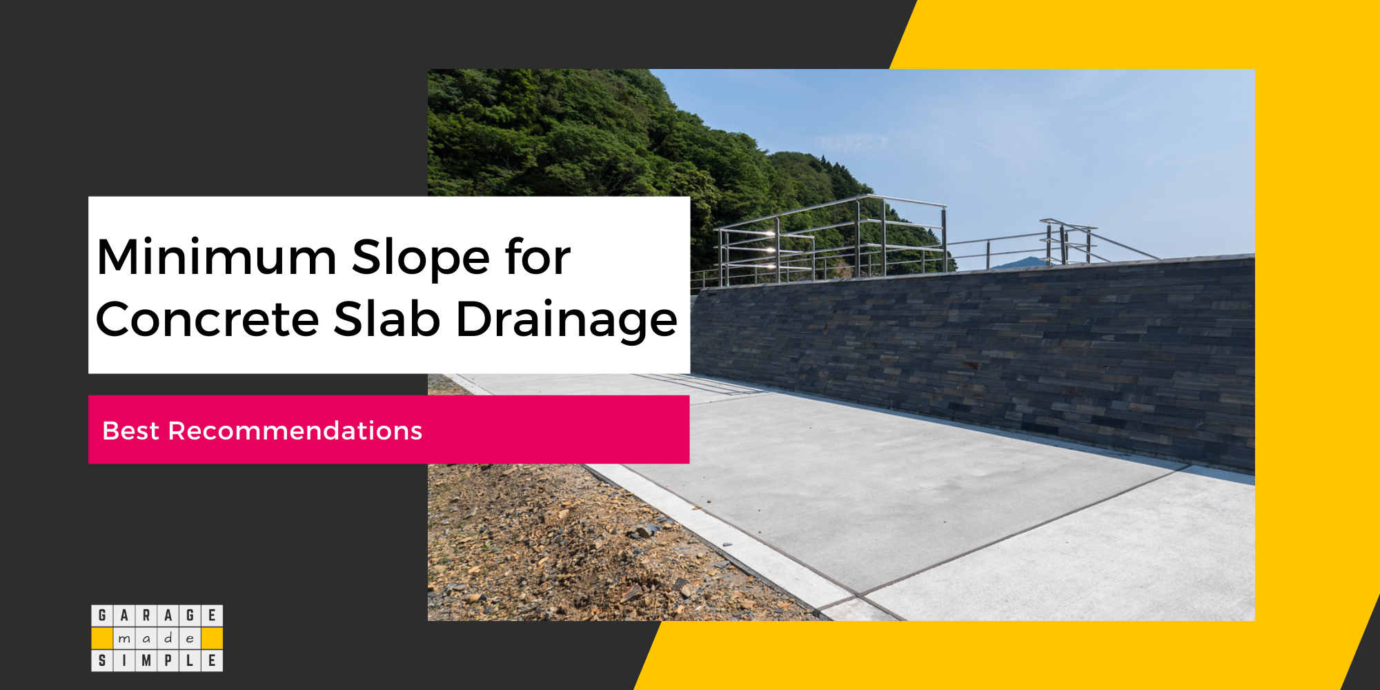 Minimum Slope for Concrete Slab Drainage: Best Recommendations