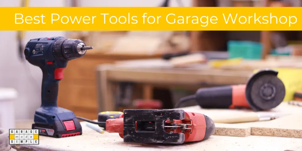 Best Power Tools for Your Garage Workshop