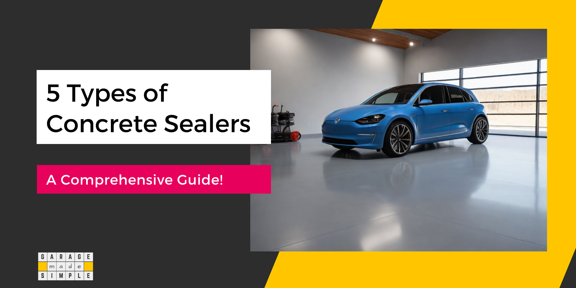 5 Types of Concrete Sealers for Garage Floors: A Comprehensive Guide!
